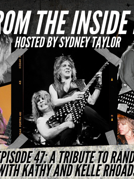 METAL FROM THE INSIDE PODCAST — EPISODE 47: A TRIBUTE TO RANDY WITH KATHY AND KELLE RHOADS